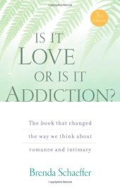 book Is It Love or Is It Addiction: The book that changed the way we think about romance and intimacy