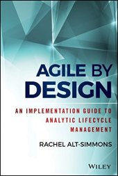 book Agile by Design: An Implementation Guide to Analytic Lifecycle Management