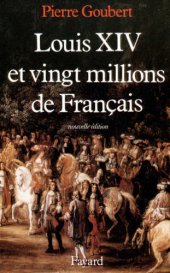 book Louis XIV et vingt millions de Français