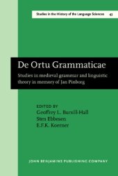 book De Ortu Grammaticae: Studies in medieval grammar and linguistic theory in memory of Jan Pinborg