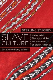 book Slave Culture: Nationalist Theory and the Foundations of Black America