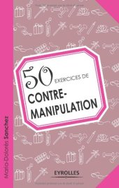 book 50 exercices de contre-manipulation