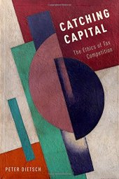 book Catching Capital: The Ethics of Tax Competition