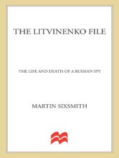 book The Litvinenko File: The Life and Death of a Russian Spy