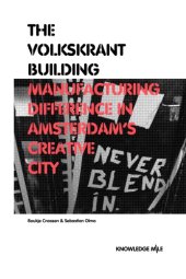 book The Volkskrant Building: Manufacturing Difference in Amsterdam’s Creative City