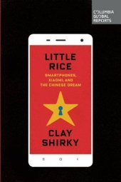 book Little Rice: Smartphones, Xiaomi, and the Chinese Dream