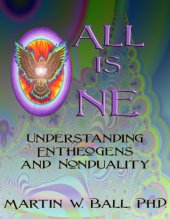 book All Is One: Understanding Entheogens and Nonduality