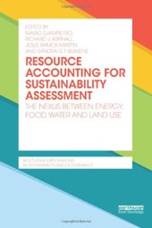 book Resource Accounting for Sustainability Assessment: The Nexus between Energy, Food, Water and Land Use