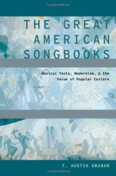 book The Great American Songbooks: Musical Texts, Modernism, and the Value of Popular Culture