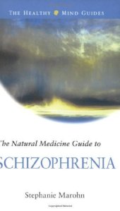 book The Natural Medicine Guide to Schizophrenia