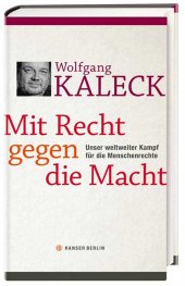 book Mit Recht gegen die Macht: Unser weltweiter Kampf für die Menschenrechte