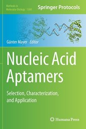 book Nucleic Acid Aptamers: Selection, Characterization, and Application