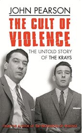 book The Cult of Violence: The Untold Story of the Krays