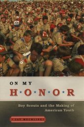 book On My Honor: Boy Scouts and the Making of American Youth