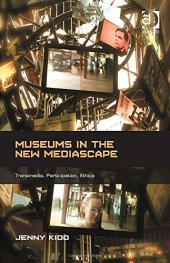 book Museums in the New Mediascape: Transmedia, Participation, Ethics