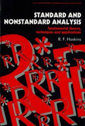 book Standard and Nonstandard Analysis: Fundamental Theory, Techniques, and Applications