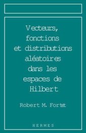 book Vecteurs, fonctions et distributions aléatoires dans les espaces de Hilbert : Analyse harmonique et prévision