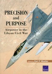 book Precision and Purpose: Airpower in the Libyan Civil War