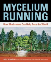 book Mycelium Running: How Mushrooms Can Help Save the World