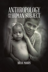 book Anthropology and the Human Subject