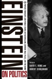 book Einstein on Politics: His Private Thoughts and Public Stands on Nationalism, Zionism, War, Peace, and the Bomb