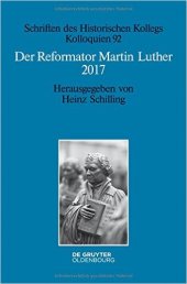 book Der Reformator Martin Luther 2017: Eine wissenschaftliche und gedenkpolitische Bestandsaufnahme