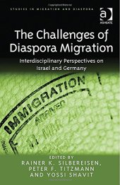 book The Challenges of Diaspora Migration: Interdisciplinary Perspectives on Israel and Germany