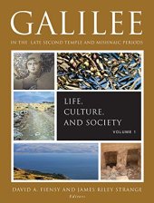 book Galilee in the Late Second Temple and Mishnaic Periods: Life, Culture, and Society