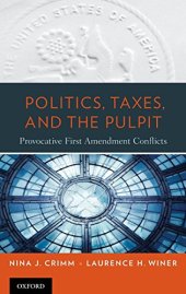 book Politics, Taxes, and the Pulpit: Provocative First Amendment Conflicts