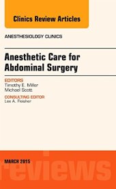 book Anesthetic Care for Abdominal Surgery, An Issue of Anesthesiology Clinics, 1e