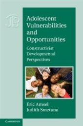 book Adolescent Vulnerabilities and Opportunities: Developmental and Constructivist Perspectives