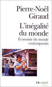 book L'inégalité du monde. Économie du monde contemporain