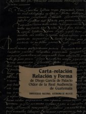 book Carta-relación de Diego García de Palacio a Felipe II sobre la provincia de Guatemala