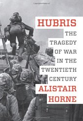 book Hubris: The Tragedy of War in the Twentieth Century