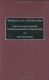 book Religion, Law, and the Land: Native Americans and the Judicial Interpretation of Sacred Land