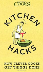 book Kitchen Hacks: How Clever Cooks Get Things Done