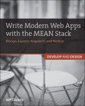 book Write Modern Web Apps with the MEAN Stack: Mongo, Express, AngularJS, and Node.js