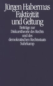 book Faktizität und Geltung. Beiträge zur Diskurstheorie des Rechts und des demokratischen Rechtsstaats