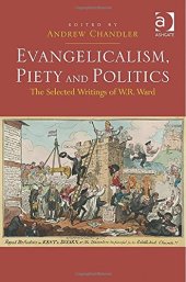 book Evangelicalism, Piety and Politics: The Selected Writings of W.R. Ward