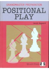 book Grandmaster Preparation: Positional Play