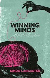 book Winning Minds: Secrets From the Language of Leadership