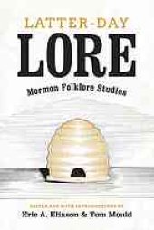 book Latter-day lore : Mormon folklore studies