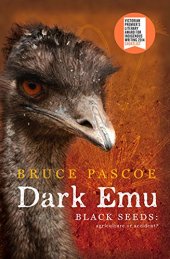 book Dark Emu: Black Seeds: Agriculture or Accident?