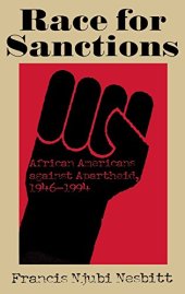 book Race for Sanctions: African Americans against Apartheid, 1946-1994