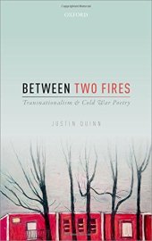 book Between Two Fires: Transnationalism and Cold War Poetry