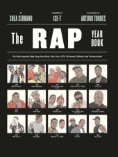 book The Rap Year Book: The Most Important Rap Song From Every Year Since 1979, Discussed, Debated, and Deconstructed