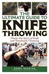 book The Ultimate Guide to Knife Throwing: Master the Sport of Knife and Tomahawk Throwing