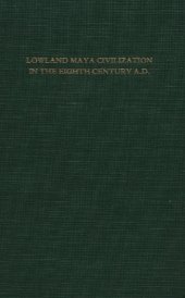 book Lowland Maya Civilization in the Eighth Century A.D.