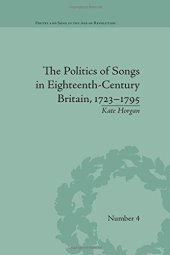 book The Politics of Songs in Eighteenth-Century Britain, 1723-1795