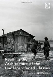 book Reading the Architecture of the Underprivileged Classes: A Perspective on the Protests and Upheavals in Our Cities